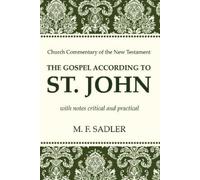 M F Sadler The Gospel According to St. John (Tascabile)