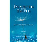 M Fethullah Gülen Devoted to the Truth (Copertina rigida)
