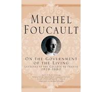 M. Foucault On The Government of the Living (Tascabile)
