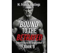 M Francis Hastings Bound to the Betrayed (Tascabile)