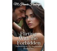M Francis Hastings Flirting With the Forbidden (Copertina rigida)