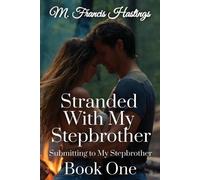 M Francis Hastings Stranded With My Stepbrother (Tascabile)