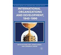 M. Frey International Organizations and Development, 1945-1990 (Tascabile)