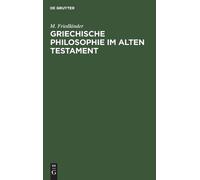 M Friedländer Griechische Philosophie Im Alten Testament (Copertina rigida)