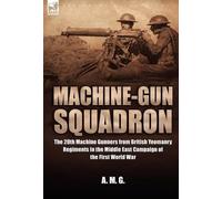 M G A M G Machine-Gun Squadron (Copertina rigida)