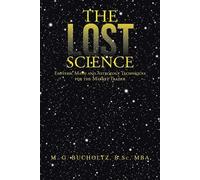 M G Bucholtz B Sc Mba The Lost Science (Tascabile)