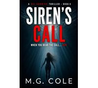 M.G. Cole SIREN'S CALL: A DCI Garrick Thriller - book 8 (DCI Garrick (Tascabile)