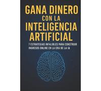 M G Gana Dinero Con La Inteligencia Artificial (Tascabile)
