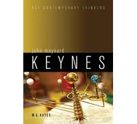 M. G. Hayes John Maynard Keynes (Copertina rigida) Key Contemporary Thinkers