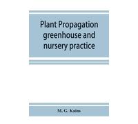 M G Kains Plant propagation (Tascabile)