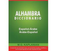 M G Kaplanian Alhambra Diccionario Espanol-Arabe/Arabe-Espanol (Tascabile)