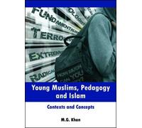 M.G. Khan Young Muslims, Pedagogy and Islam (Tascabile)
