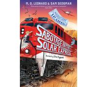 M G Leonard Sam Se Sabotage on the Solar Express: Adventures on Trai (Tascabile)
