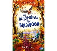 M. G. Leonard T Die Geheimnisse von Birdwood - Die Rettung: B (Copertina rigida)
