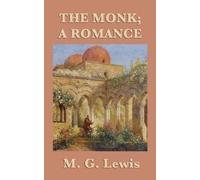 M G Lewis The Monk; A Romance (Copertina rigida)