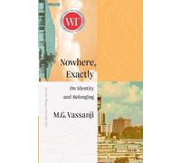 M.G. Vassanji Nowhere, Exactly (Tascabile)