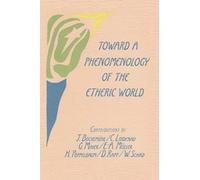 M. Gardner Toward a Phenomenology of the Etheric World (Tascabile)