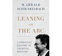 M. Gerald Schwartzbach Leaning on the Arc (Copertina rigida)