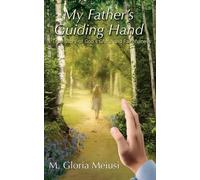 M Gloria Meiusi My Father's Guiding Hand (Tascabile)