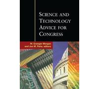 M. Granger Morgan Jon M. Pe Science and Technology Advice for Congre (Tascabile)