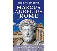 M Gulin The City Guide to Marcus Aurelius Rome (Tascabile)