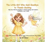 M H Baker The Little Girl Who Said Goodbye to Thumb-Sucking (Tascabile)