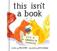 M.H. Clark This Isn't a Book (It's a Smooch in Disguise) (Copertina rigida)