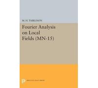 M. H. Taibleson Fourier Analysis on Local Fields (Tascabile)