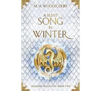M H Woodscourt A Silent Song in Winter (Tascabile)
