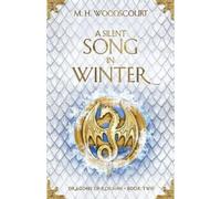 M H Woodscourt A Silent Song in Winter (Tascabile)