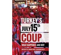 M Hakan Yavuz Turkey's July 15th Coup (Tascabile)