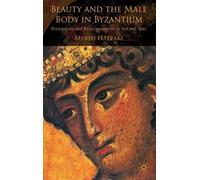 M. Hatzaki Beauty and the Male Body in Byzantium (Copertina rigida)