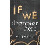 M Hayes Mindy Hayes If We Disappear Here (Tascabile)
