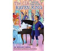 M Heart Moss The CIA and the Case of the Raven King (Copertina rigida)