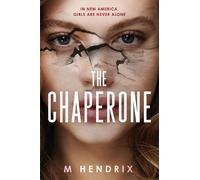 M Hendrix The Chaperone (Tascabile)