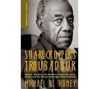 M. Honey Sharecropper’s Troubadour (Tascabile) Palgrave Studies in Oral History