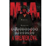 M.I.A. A Greater Evil (DVD) Dan Renalds Eoin O'Brien Sahajak Boonthanakit
