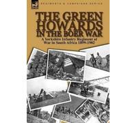 M I Ferrar The Green Howards in the Boer War (Copertina rigida)