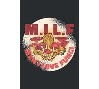 M.I.L.F. Man I Love Fungi: Ruled Notebook/Journal - Lined Journal with Matte Finish Cover, 6" x 9", Perfect for School, Office & Home