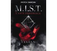 M.I.S.T. L’arte demoniaca. Velian
