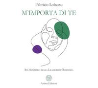 M’importa di te. Sul sentiero della leadership rotonda