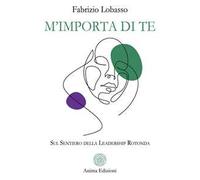 M’importa di te. Sul sentiero della leadership rotonda