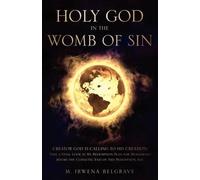 M Irwena Belgrave Holy God in the Womb of Sin (Tascabile)