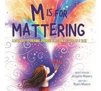 M Is For Mattering: Because Everyone Does: 1
