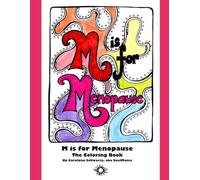 M is for Menopause The Coloring Book