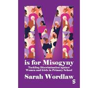 M Is for Misogyny: Tackling Discrimination Against Women and Girls in Primary School