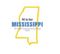 M is for Mississippi: An ABC Coloring and Learning Book
