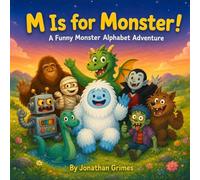 M is for Monster!: A Funny Monster Alphabet Book for Kids