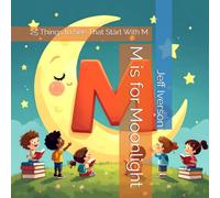 M is for Moonlight: 25 Things to See That Start With M