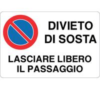 M-ITALY CARTELLO - DIVIETO DI SOSTA LASCIARE LIBERO IL PASSAGGIO - Segnale